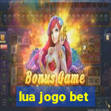 lua jogo bet